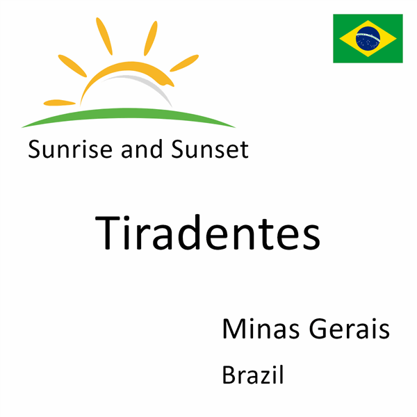 Sunrise and sunset times for Tiradentes, Minas Gerais, Brazil