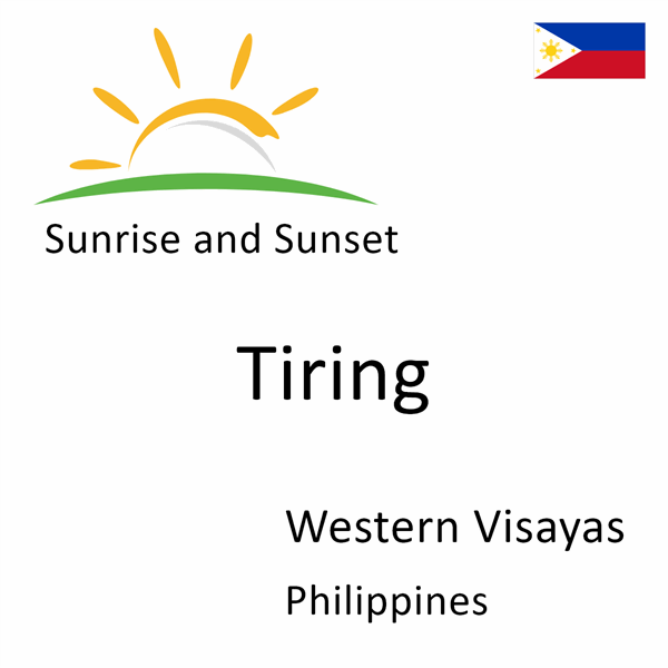 Sunrise and sunset times for Tiring, Western Visayas, Philippines