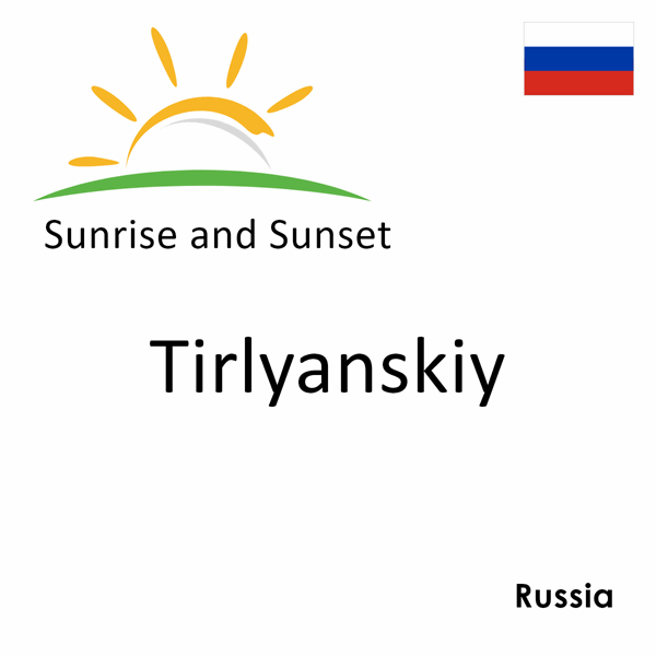 Sunrise and sunset times for Tirlyanskiy, Russia