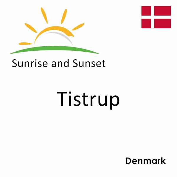 Sunrise and sunset times for Tistrup, Denmark