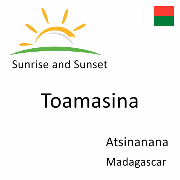 Sunrise and sunset times for Toamasina, Atsinanana, Madagascar