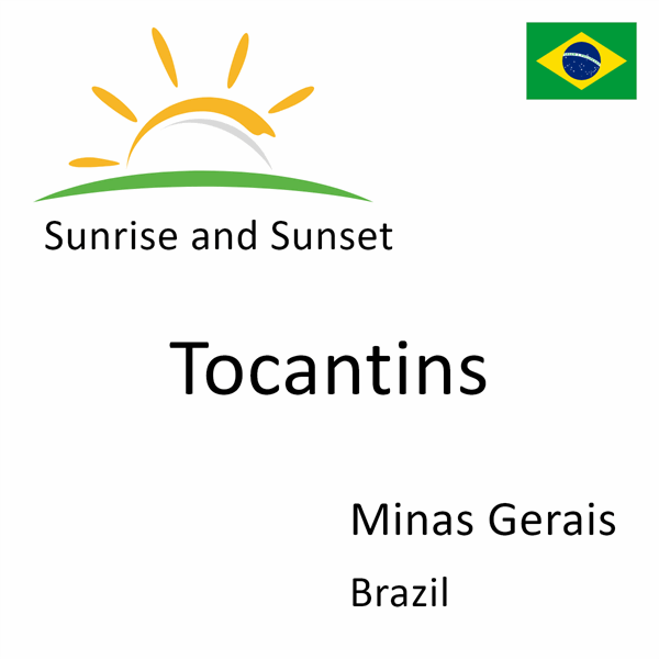 Sunrise and sunset times for Tocantins, Minas Gerais, Brazil