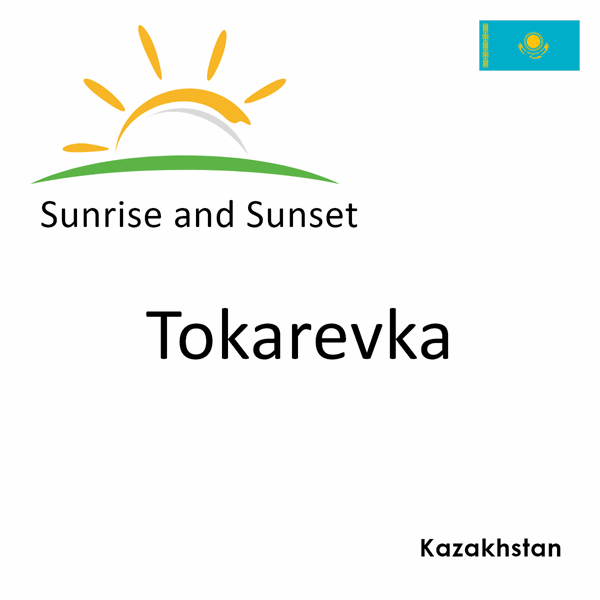 Sunrise and sunset times for Tokarevka, Kazakhstan