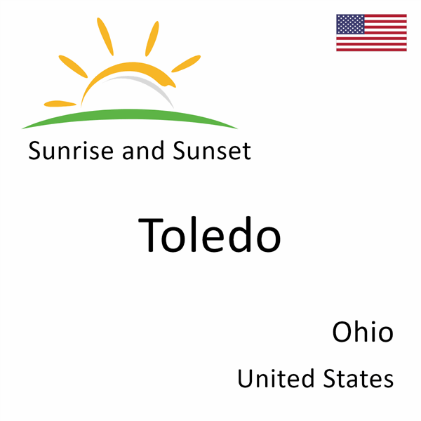 Sunrise and sunset times for Toledo, Ohio, United States