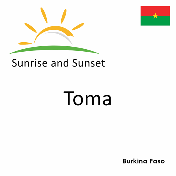 Sunrise and sunset times for Toma, Burkina Faso