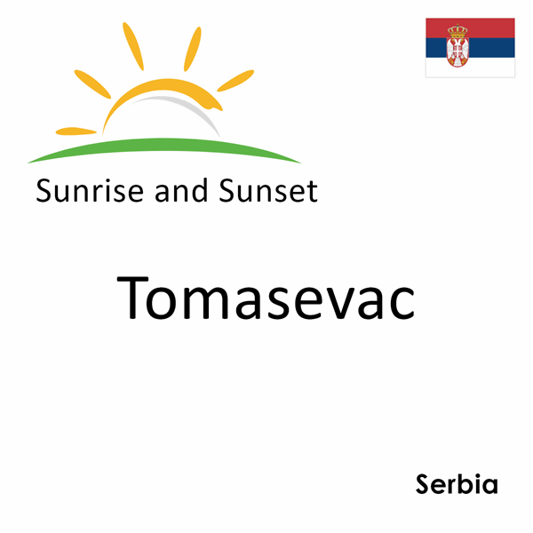 Sunrise and sunset times for Tomasevac, Serbia