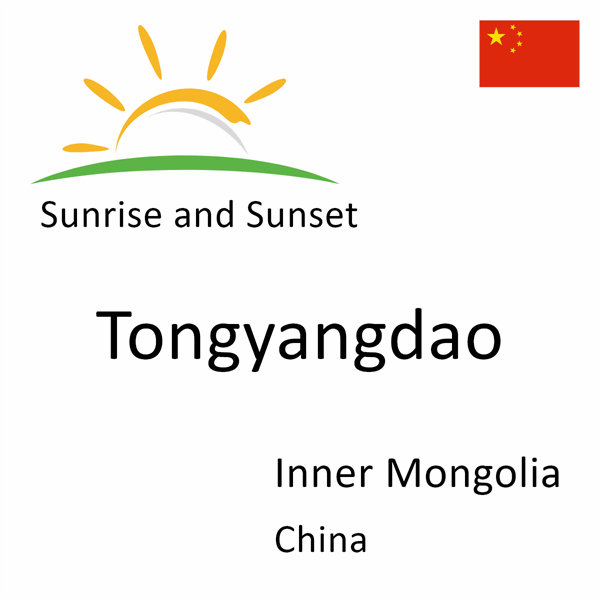 Sunrise and sunset times for Tongyangdao, Inner Mongolia, China