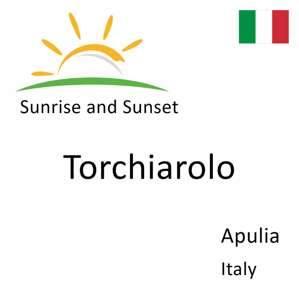 Sunrise and sunset times for Torchiarolo, Apulia, Italy