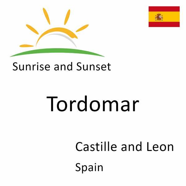 Sunrise and sunset times for Tordomar, Castille and Leon, Spain