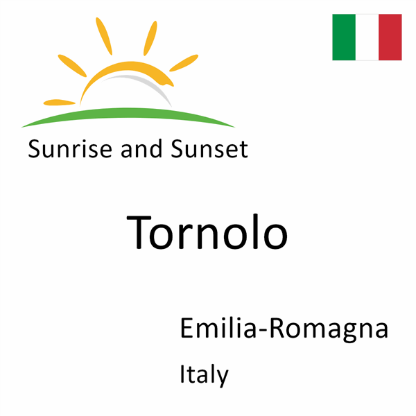 Sunrise and sunset times for Tornolo, Emilia-Romagna, Italy