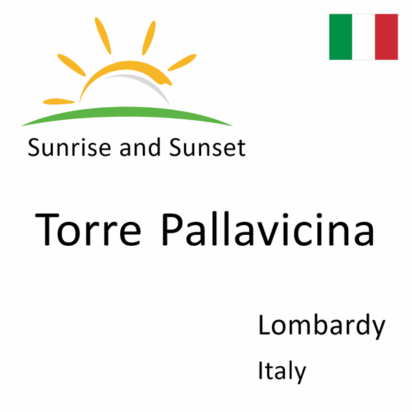 Sunrise and sunset times for Torre Pallavicina, Lombardy, Italy