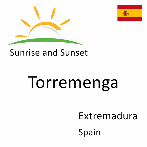 Sunrise and sunset times for Torremenga, Extremadura, Spain