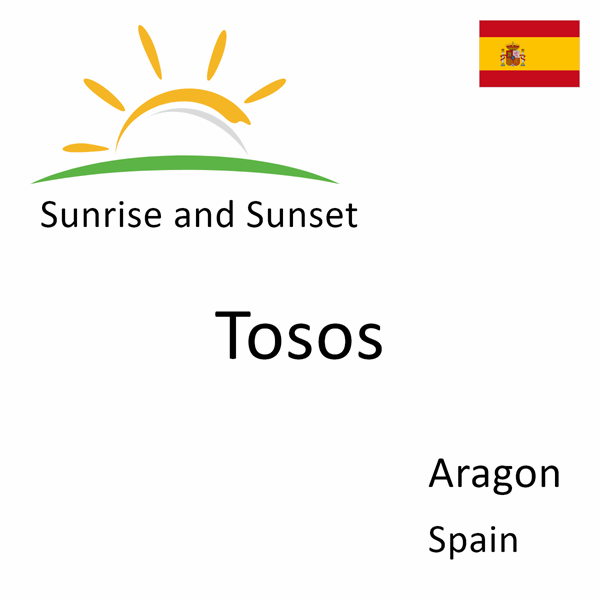 Sunrise and sunset times for Tosos, Aragon, Spain