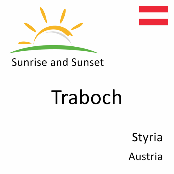 Sunrise and sunset times for Traboch, Styria, Austria