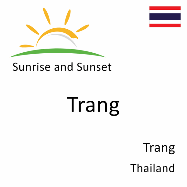 Sunrise and sunset times for Trang, Trang, Thailand