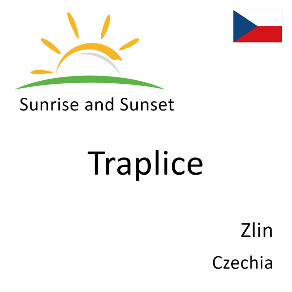 Sunrise and sunset times for Traplice, Zlin, Czechia