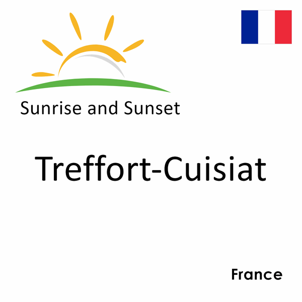 Sunrise and sunset times for Treffort-Cuisiat, France