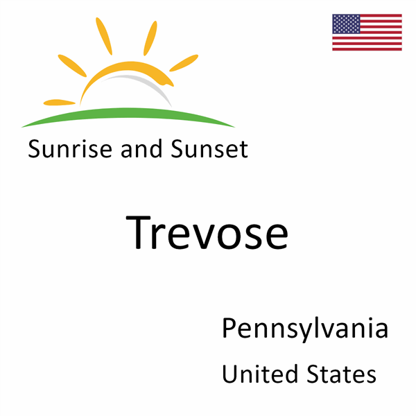 Sunrise and sunset times for Trevose, Pennsylvania, United States