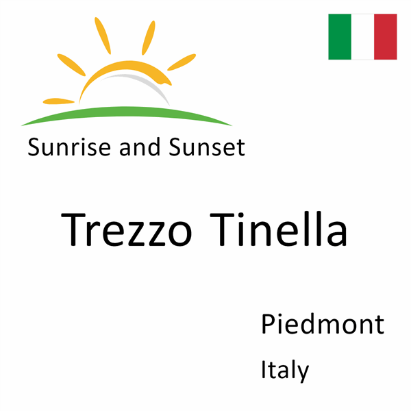 Sunrise and sunset times for Trezzo Tinella, Piedmont, Italy