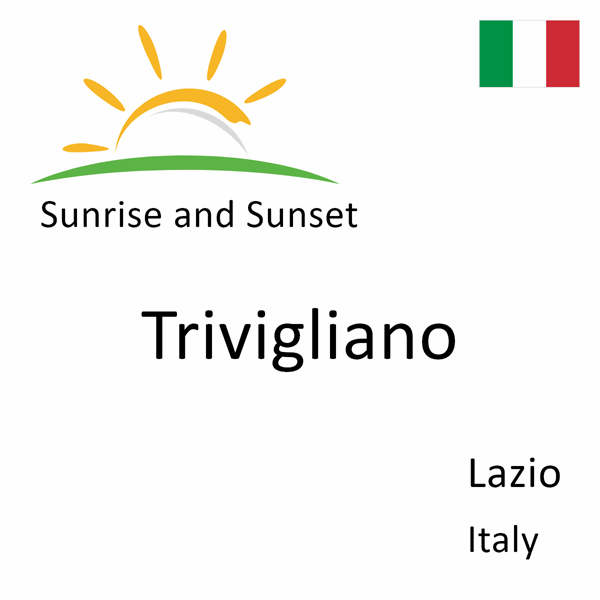 Sunrise and sunset times for Trivigliano, Lazio, Italy