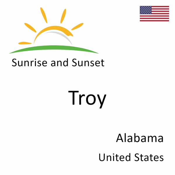 Sunrise and sunset times for Troy, Alabama, United States