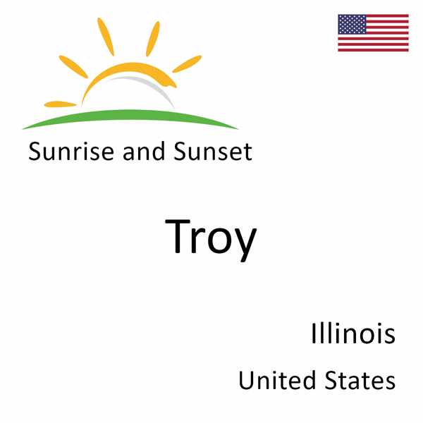 Sunrise and sunset times for Troy, Illinois, United States