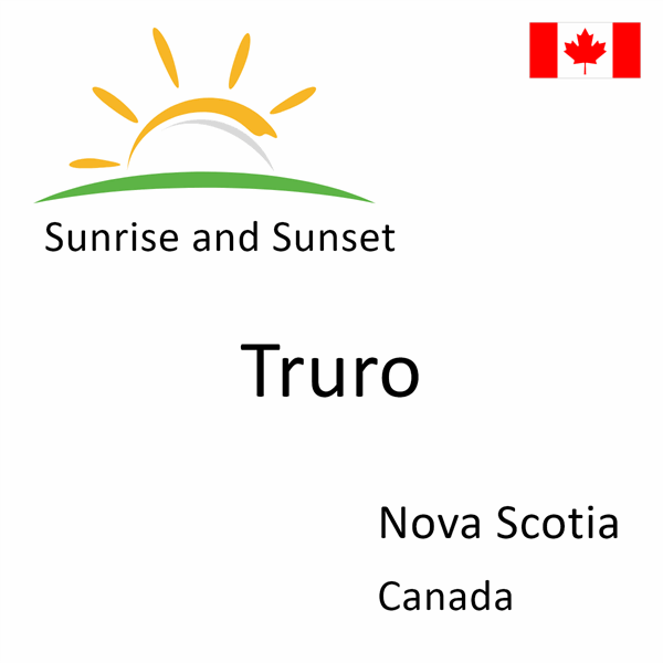 Sunrise and sunset times for Truro, Nova Scotia, Canada