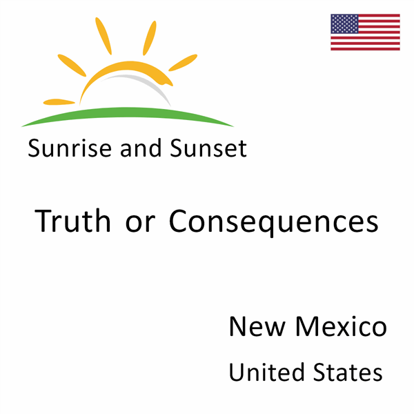 Sunrise and sunset times for Truth or Consequences, New Mexico, United States