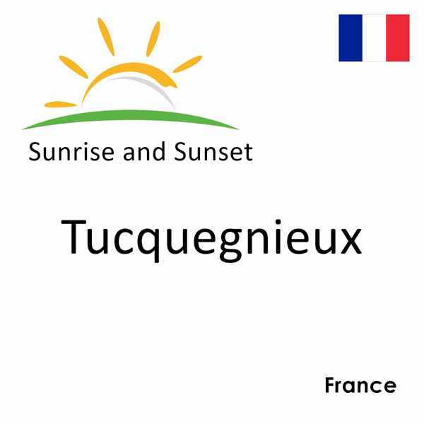 Sunrise and sunset times for Tucquegnieux, France