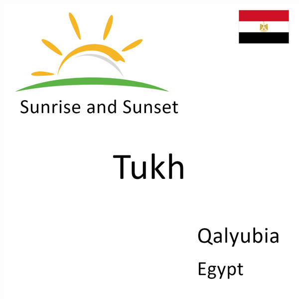 Sunrise and sunset times for Tukh, Qalyubia, Egypt