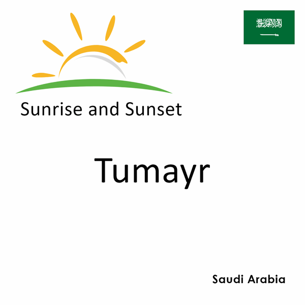 Sunrise and sunset times for Tumayr, Saudi Arabia