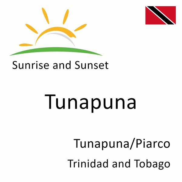 Sunrise and sunset times for Tunapuna, Tunapuna/Piarco, Trinidad and Tobago