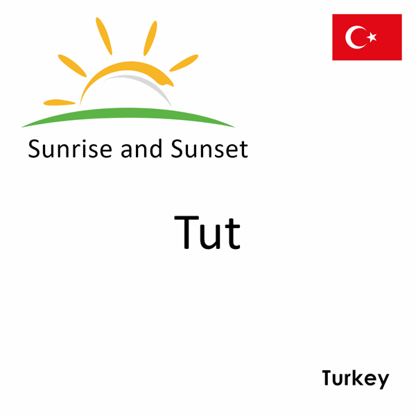 Sunrise and sunset times for Tut, Turkey