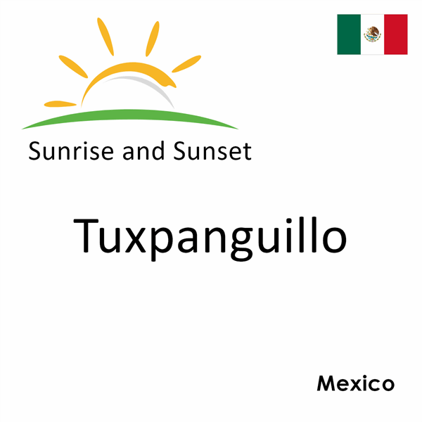 Sunrise and sunset times for Tuxpanguillo, Mexico