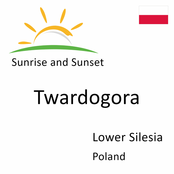 Sunrise and sunset times for Twardogora, Lower Silesia, Poland