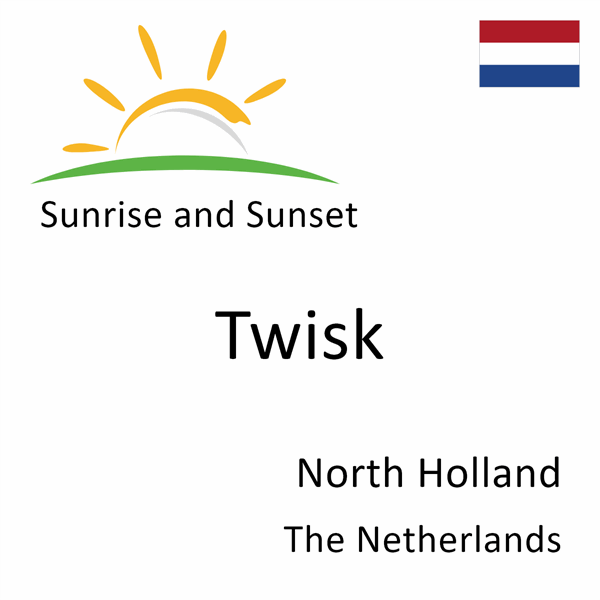 Sunrise and sunset times for Twisk, North Holland, The Netherlands