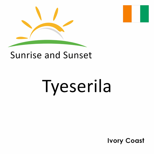 Sunrise and sunset times for Tyeserila, Ivory Coast