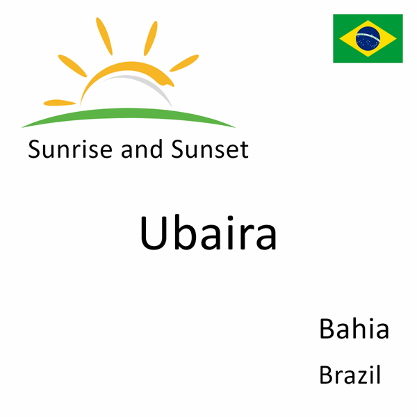 Sunrise and sunset times for Ubaira, Bahia, Brazil