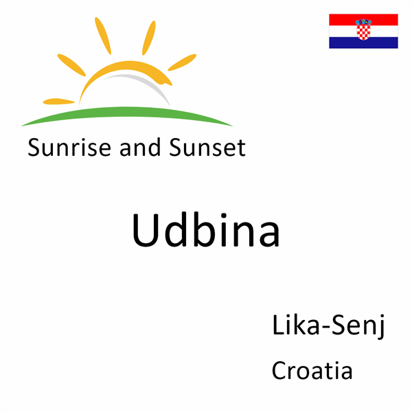 Sunrise and sunset times for Udbina, Lika-Senj, Croatia