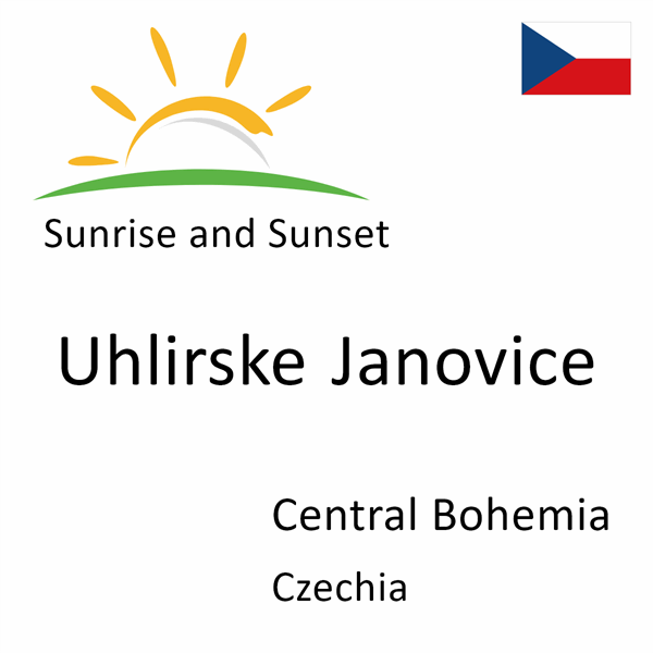 Sunrise and sunset times for Uhlirske Janovice, Central Bohemia, Czechia