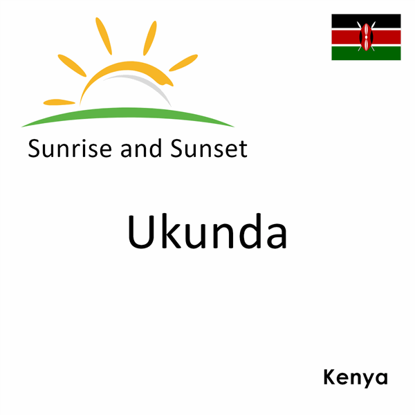 Sunrise and sunset times for Ukunda, Kenya