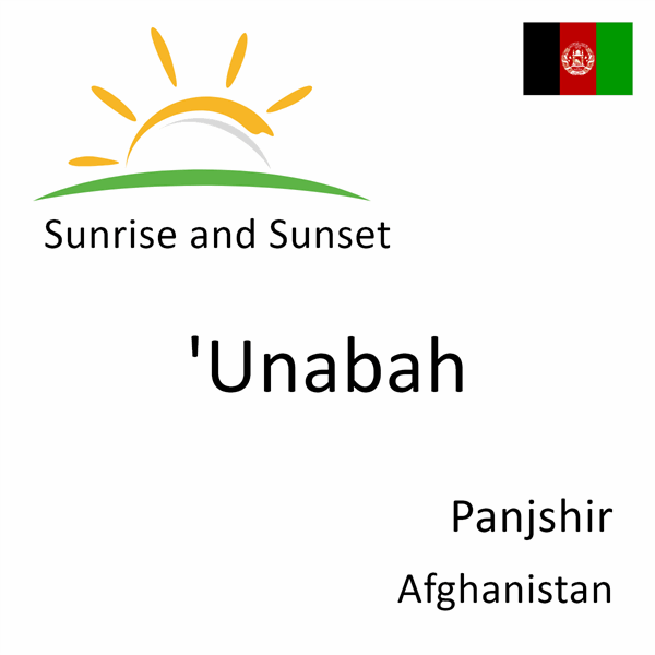 Sunrise and sunset times for 'Unabah, Panjshir, Afghanistan