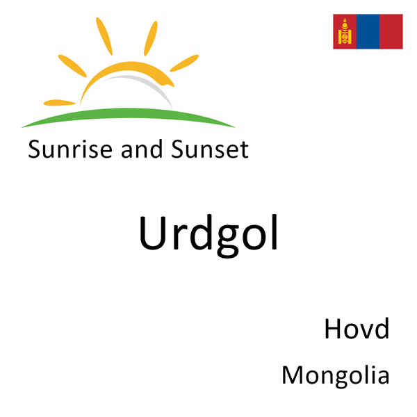 Sunrise and sunset times for Urdgol, Hovd, Mongolia