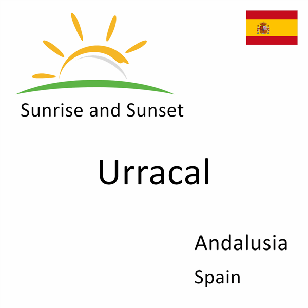 Sunrise and sunset times for Urracal, Andalusia, Spain