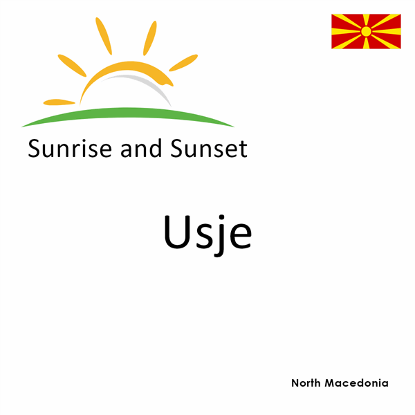 Sunrise and sunset times for Usje, North Macedonia