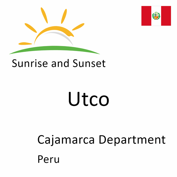 Sunrise and sunset times for Utco, Cajamarca Department, Peru