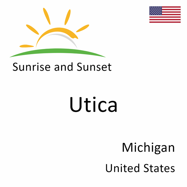 Sunrise and sunset times for Utica, Michigan, United States