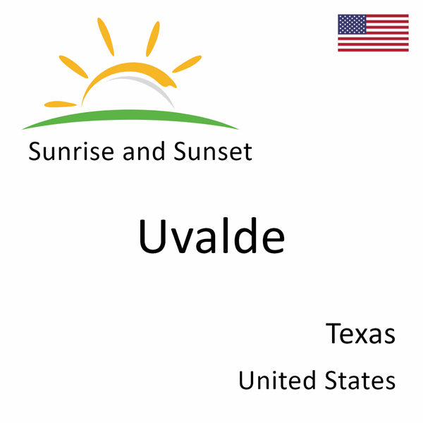 Sunrise and sunset times for Uvalde, Texas, United States