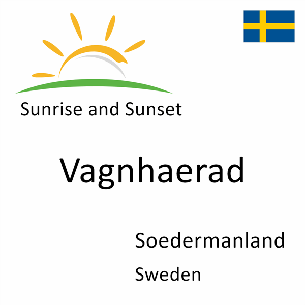 Sunrise and sunset times for Vagnhaerad, Soedermanland, Sweden