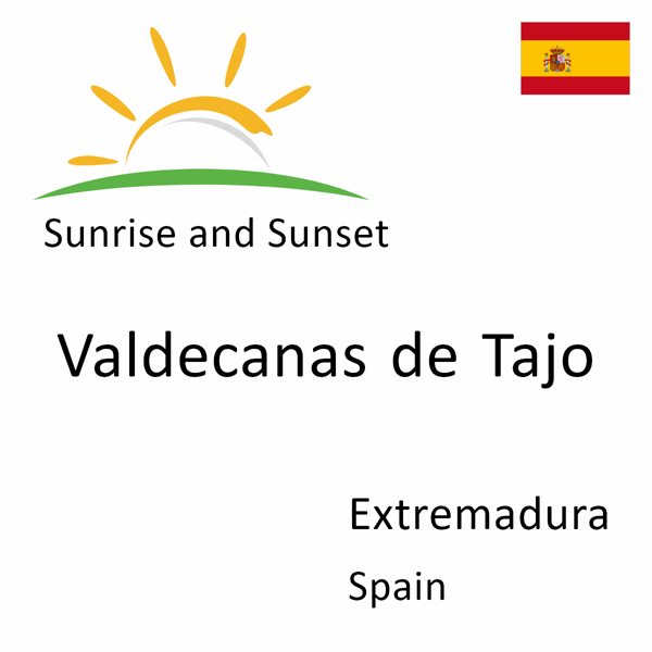 Sunrise and sunset times for Valdecanas de Tajo, Extremadura, Spain